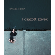 Karacs Andrea - Fóliázott szívek egyéb könyv