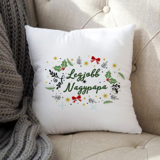  Karácsonyi ajándék - Legjobb nagypapa párna lakástextília