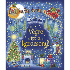 Karácsonyi varázslat - Végre itt a karácsony! gyermek- és ifjúsági könyv