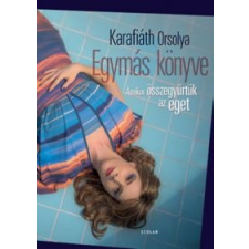 Karafiáth Orsolya Egymás könyve irodalom