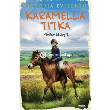  Karamella titka ? Pónibarátság 3. gyermek- és ifjúsági könyv