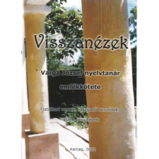 Karcag Visszanézek (Varga József nyelvtanár emlékkötete) antikvárium - használt könyv