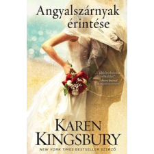 Karen Kingsbury Angyalszárnyak érintése regény