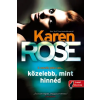 Karen Rose - Közelebb, mint hinnéd