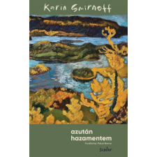 Karin Smirnoff - Azután hazamentem egyéb könyv