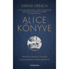 Karina Urbach Alice könyve (BK24-200363) történelem