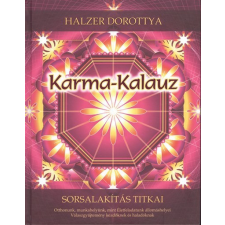  Karma-kalauz /Sorsalakítás titkai ezoterika
