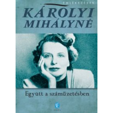 Károlyi Mihályné EGYÜTT A SZÁMŰZETÉSBEN - EMLÉKEZÉSEK irodalom