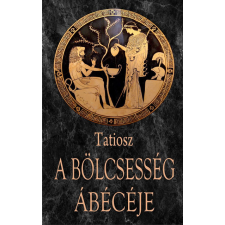 Kassák Kiadó A bölcsesség ábécéje társadalom- és humántudomány