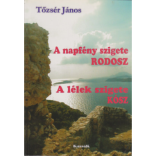 Kassák Kiadó A napfény szigete Rodosz-A lélek szigete Kósz antikvárium - használt könyv