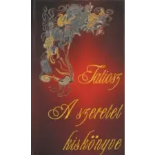 Kassák Kiadó A szeretet kiskönyve antikvárium - használt könyv