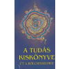 Kassák Kiadó A tudás kiskönyve - Út a bölcsességhez