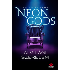 Katee Robert - Neon Gods - Alvilági szerelem regény