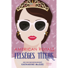 Katharine McGee - American Royals - Felséges titkok gyermek- és ifjúsági könyv