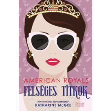 Katharine McGee - American Royals - Felséges titkok egyéb könyv