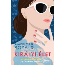 Katharine McGee American Royals - Királyi élet irodalom