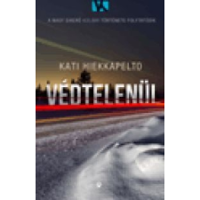 Kati Hiekkapelto Védtelenül regény