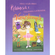 Katica Könyv Műhely Varázslények - Félősöknek és bátraknak gyermek- és ifjúsági könyv