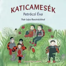 Katica Könyvműhely Katicamesék gyermek- és ifjúsági könyv
