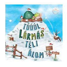 Katy Hudson KATY HUDSON - TÚÚÚL LÁRMÁS TÉLI ÁLOM gyermek- és ifjúsági könyv