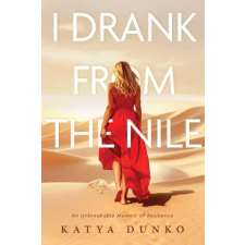 Katya Dunko I Drank From The Nile | Katya Dunko idegen nyelvű könyv