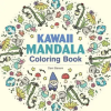  Kawaii Mandala Coloring Book: 36 Super Cute Designs That Bring Joy and Happiness