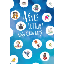 Kelényi Gabriella - 4 éves lettem! - foglalkoztató gyermek- és ifjúsági könyv
