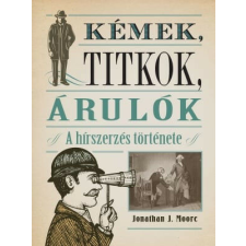 Kémek, titkok, árulók történelem