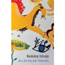 Kemény István Állástalan táncos irodalom