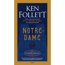 Ken Follett - Notre-Dame - A katedrális története egyéb könyv