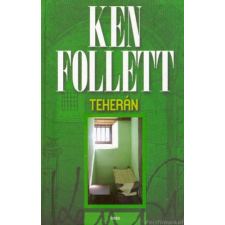 Ken Follett Teherán [Ken Follett könyv] regény