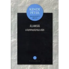 Kende Péter Államiság a kommunizmus után irodalom