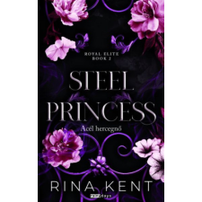Kent, Rina Rina Kent - Steel Princess - Acél hercegnő - (Különleges kiadás) egyéb könyv
