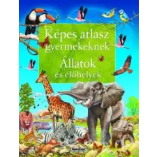  Képes atlasz gyermekeknek - állatok és élőhelyek gyermek- és ifjúsági könyv