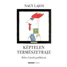 Képtelen természetrajz (új kiadás) irodalom