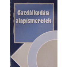 Képzőművészeti kiadó Gazdálkodási alapismeretek - Dr. Burkáné Szolnoki Ágnes antikvárium - használt könyv