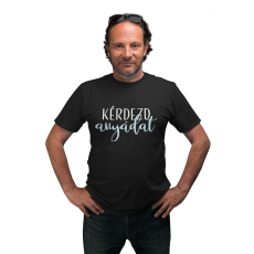  Kérdezd anyádat - Férfi Póló