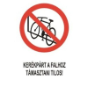  Kerékpárt a falhoz támasztani tilos! - műanyag, 150*100mm