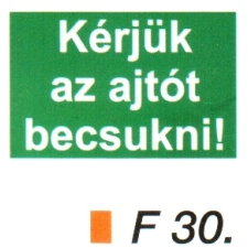 Kérjük az ajtót becsukni! F30 információs címke
