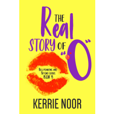 Kerrie Noor (magánkiadás) The Real Story Of 'O' szépirodalom