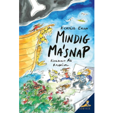 Kertész Erzsébet - Mindig másnap gyermek- és ifjúsági könyv