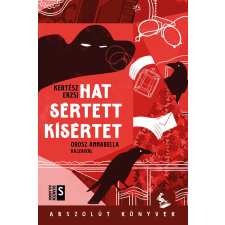 Kertész Erzsi - Hat sértett kísértet gyermek- és ifjúsági könyv