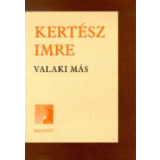 Kertész Imre Valaki más irodalom