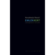 Keszthelyi Rezső KESZTHELYI REZSÕ - EMLÉK KERT - ÜKH 2015 irodalom