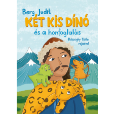  Két kis dínó és a honfoglalás - Két kis dínó (új kiadás) gyermek- és ifjúsági könyv