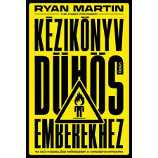 Kézikönyv dühös emberekhez életmód, egészség