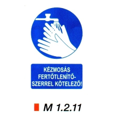  Kézmosás fertőtlenítőszerrel kötelező m 1.2.11 információs címke