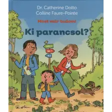  Ki parancsol? - Most már tudom! gyermek- és ifjúsági könyv