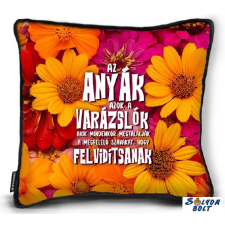 Kicsi díszpárna, Anyák napja, Az anyák varázslók lakástextília