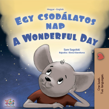 KidKiddos Books Egy csodálatos nap - A Wonderful Day (Hungarian English Bilingual Collection) gyermekkönyvek